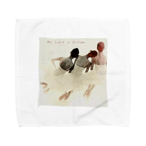 We have a dream (バレエ) Towel Handkerchief