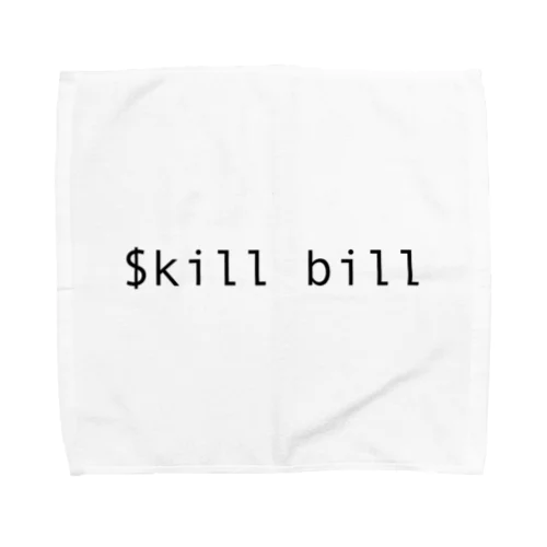 $kill billコマンド Towel Handkerchief