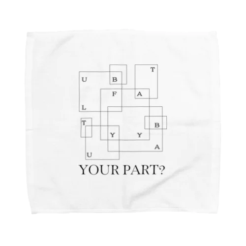 YOUR PART? Towel Handkerchief