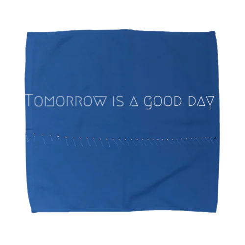 Tomorrow  is a good day Towel Handkerchief