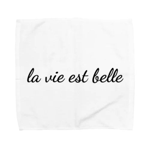 La Vie Est Belle / Life is Beautiful Towel Handkerchief