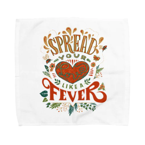 Spread Your Love Like a Fever Towel Handkerchief