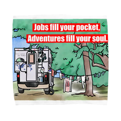 Jobs fill your pocket, Adventures fill your soul.  タオルハンカチ