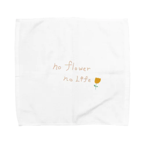 no flower no Life Towel Handkerchief