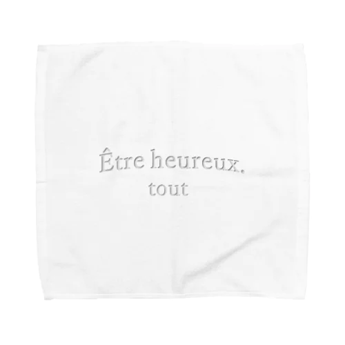 Être heureux. tout (Arch frame) Towel Handkerchief