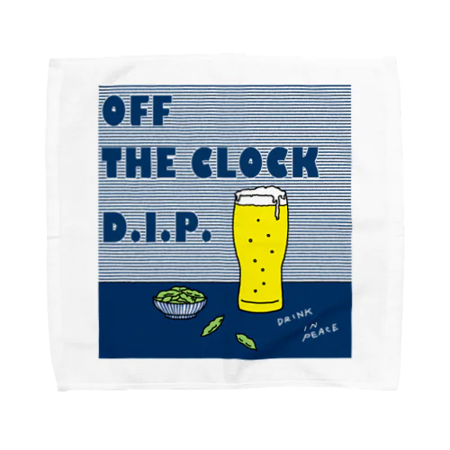 カンパイ！ OFF THE CLOCK D.I.P. Towel Handkerchief