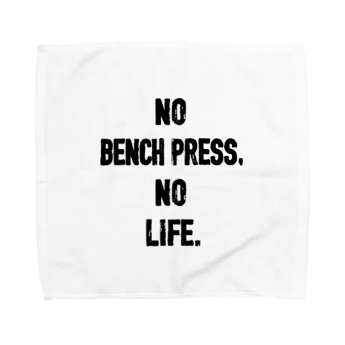 NO BENCH PRESS,NO LIFE タオルハンカチ