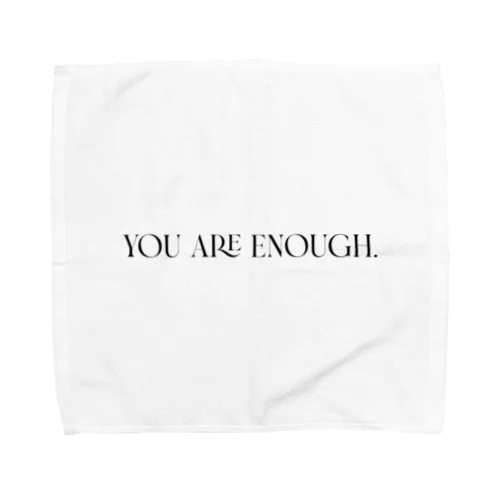 YOU ARE ENOUGH. タオルハンカチ