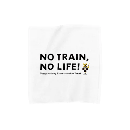 NO TRAIN, NO LIFE ! Towel Handkerchief