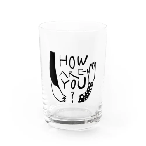 お元気ですか？ Water Glass