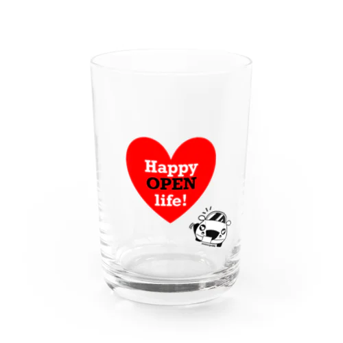 Happy OPEN life! Water Glass