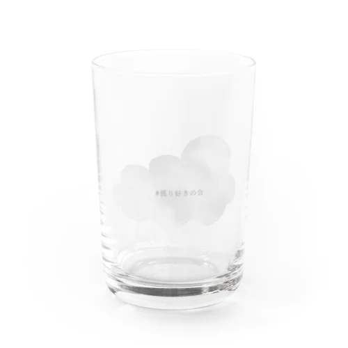 #曇り好きの会① Water Glass