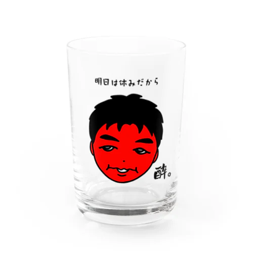 酔っぱらい（明日は休みだから）_220710 Water Glass