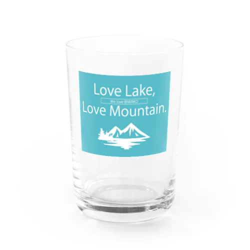 Love lake,Love mountain. (BIWAKOver) Water Glass
