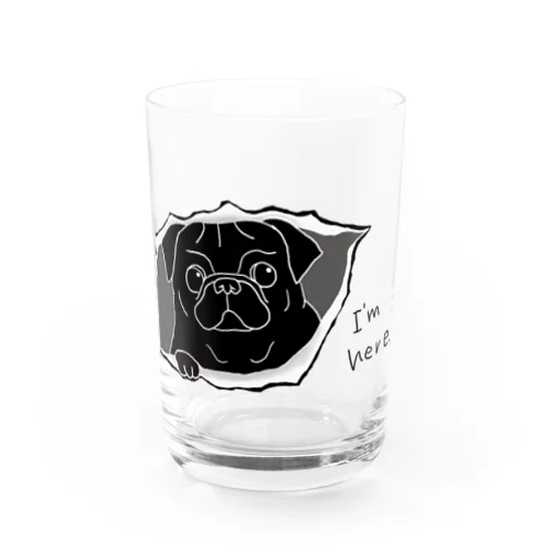 I'm here PUG Water Glass