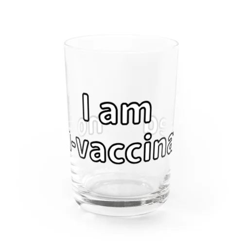 私はワクチン非接種者　I am non-vaccinated グラス