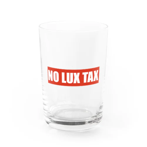 NO LUX TAX Water Glass