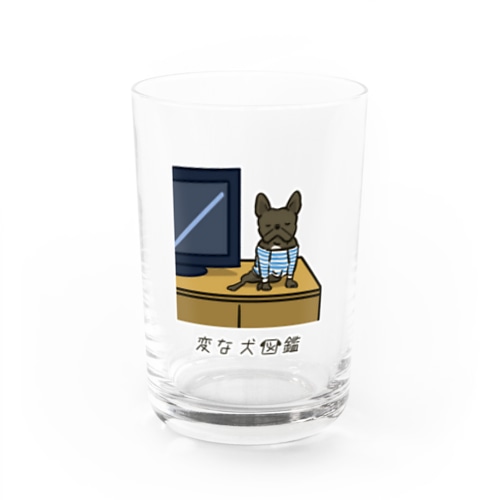 No.149 テレビダイーヌ[2] 変な犬図鑑 Water Glass