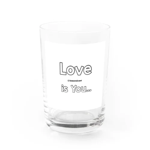 Love is You Water Glass