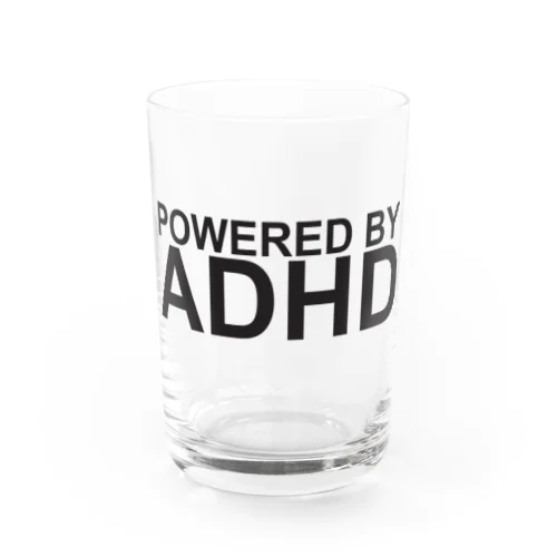 Powered by ADHD Water Glass