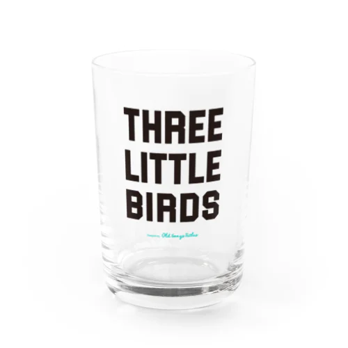 Three Little Birds グラス