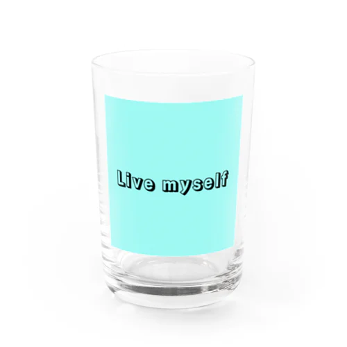 Live myself Water Glass