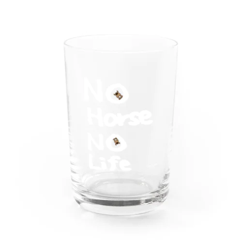 No Horse, No Life Water Glass