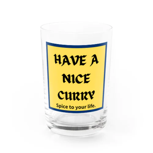 HAVE A NICE CURRY Water Glass