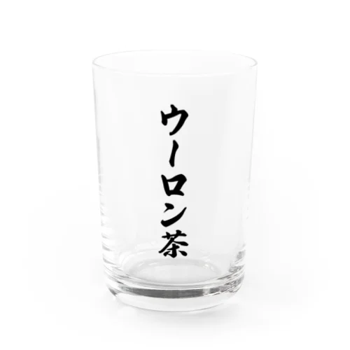 ウーロン茶 Water Glass