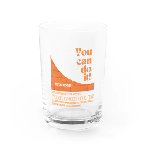 You can do it! Water Glass