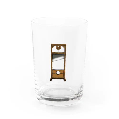 ギロチン台 Water Glass