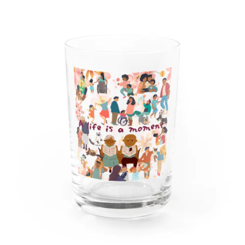 a life is a moment. 人生は一瞬である Water Glass