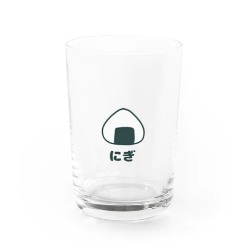 にぎ Water Glass