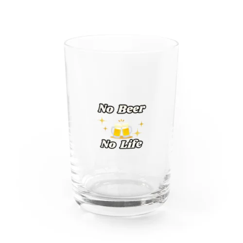 NO Beer　NO Life Water Glass