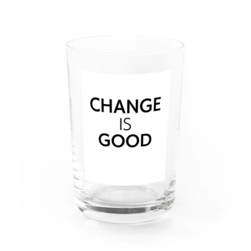 Change is Good Water Glass