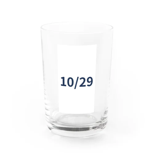 日付グッズ　10/29バージョン Water Glass