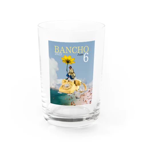 BANCHO雑誌 6月号 Water Glass