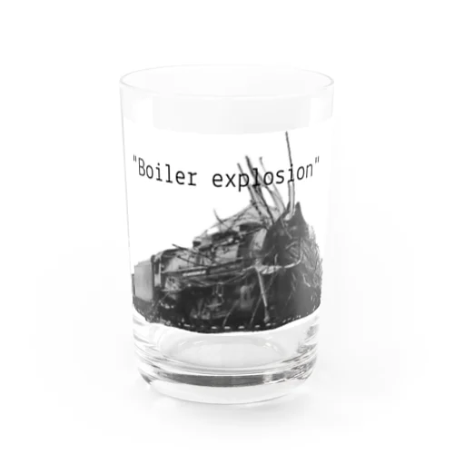 "Boiler explosion"  Water Glass