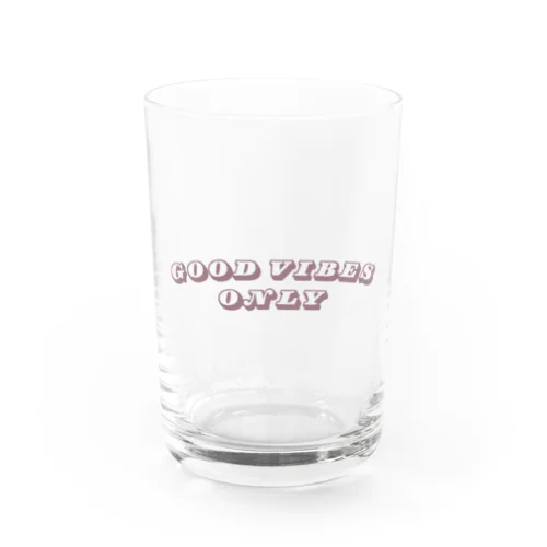 Good vibes only Water Glass