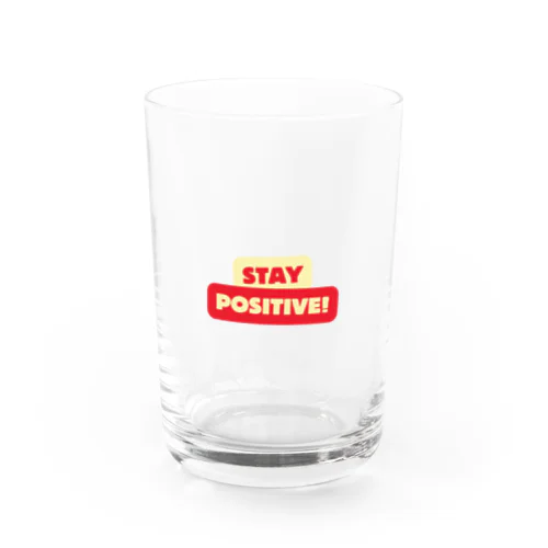 Stay positive  Water Glass