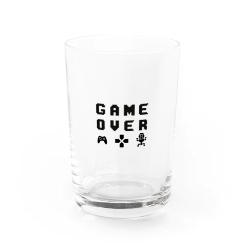 ゲームオーバー　game over　GAME OVER Water Glass