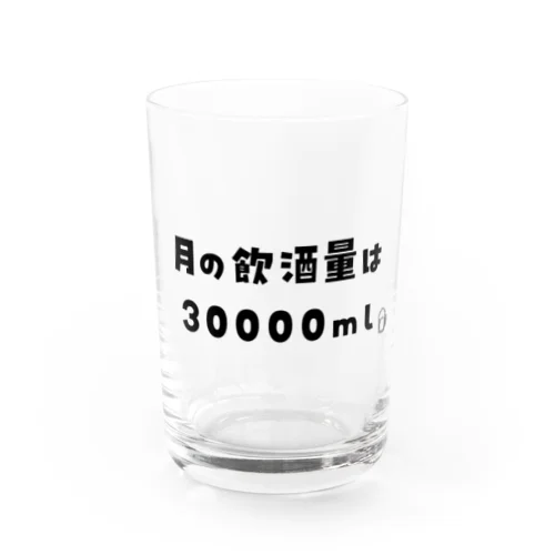 月の飲酒量は30000ml Water Glass