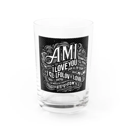 AMI、大好き、一生ついて行く、これからも一緒、英語バージョン Water Glass