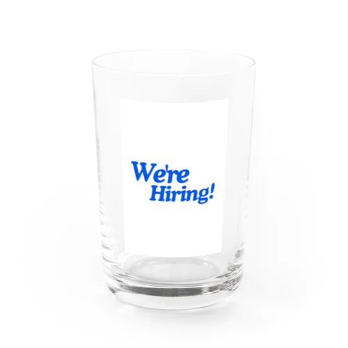 we'er hiring Water Glass