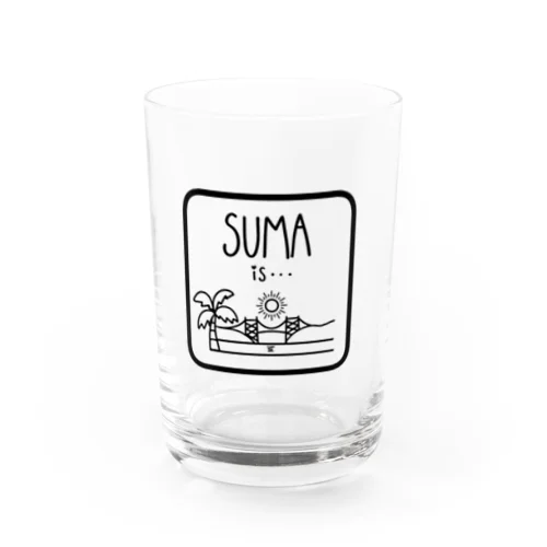 SUMA is…glass Water Glass