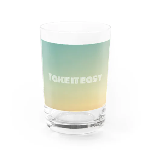 TAKE IT EASY Water Glass