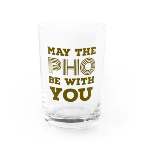 MAY THE PHO BE WITH YOU Water Glass