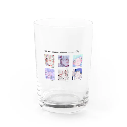 Do you think about me Water Glass