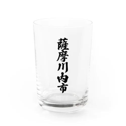 薩摩川内市 （地名） Water Glass