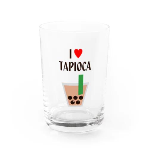 I♥TAPIOCA Water Glass